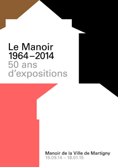 Le Manoir 1964 – 2014, 50 ans d'expositions